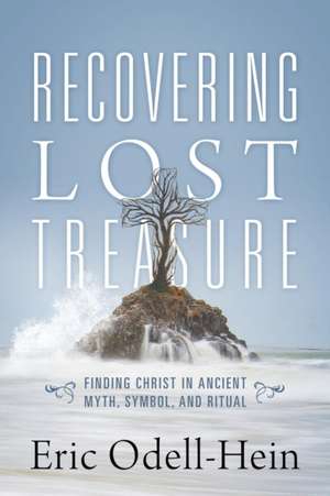 Recovering Lost Treasure de Odell-Hein, Eric