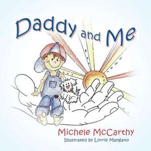 Daddy and Me de Michele Mccarthy