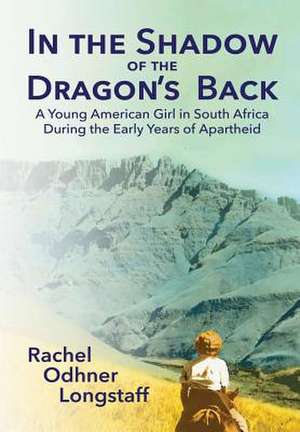 In the Shadow of the Dragon's Back de Rachel Odhner Longstaff