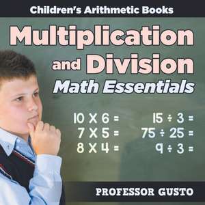 Multiplication and Division Math Essentials | Children's Arithmetic Books de Gusto