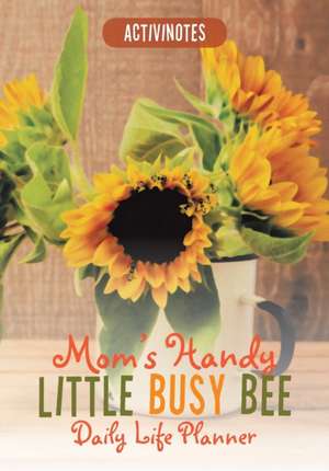 Mom's Handy Little Busy Bee Daily Life Planner de Activinotes