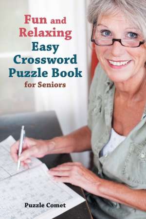 Fun and Relaxing Easy Crossword Puzzle Book for Seniors de Puzzle Comet