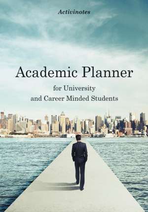 Academic Planner for University and Career Minded Students de Activinotes