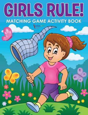 Girls Rule! Matching Game Activity Book de Activibooks For Kids