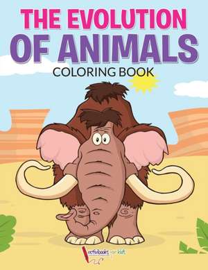 The Evolution of Animals Coloring Book de Activibooks For Kids