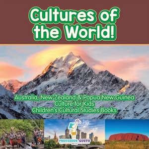 Cultures of the World! Australia, New Zealand & Papua New Guinea - Culture for Kids - Children's Cultural Studies Books de Gusto