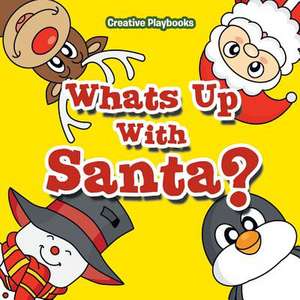 Whats Up With Santa? Look And Find Christmas Edition de Creative Playbooks