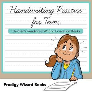 Handwriting Practice for Teens: Children's Reading & Writing Education Books de Prodigy Wizard Books