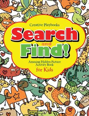 Search and Find Amazing Hidden Picture Activity Book for Kids de Creative Playbooks