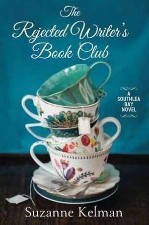 The Rejected Writers' Book Club de Suzanne Kelman