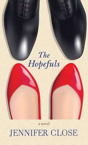 The Hopefuls de Jennifer Close