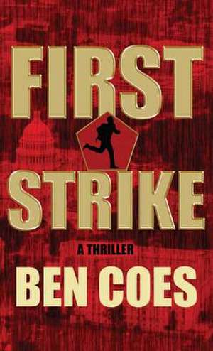 First Strike de Ben Coes