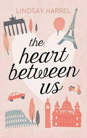 The Heart Between Us de Lindsay Harrel