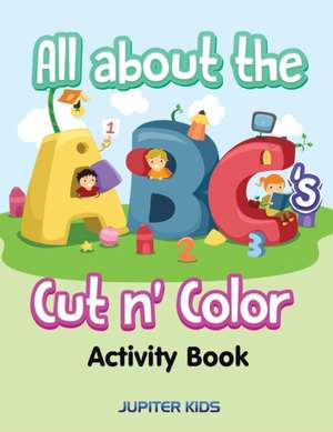 All about the ABC's Cut n' Color Activity Book de Jupiter Kids