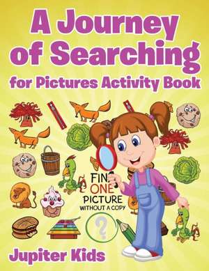 A Journey of Searching for Pictures Activity Book de Jupiter Kids