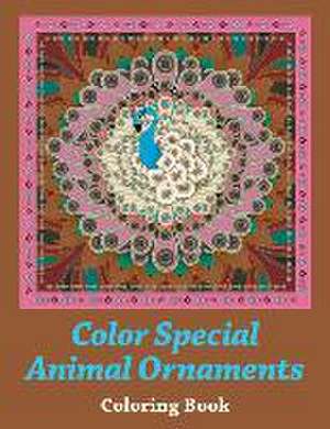 Color Special Animal Ornaments Coloring Book de Speedy Publishing LLC