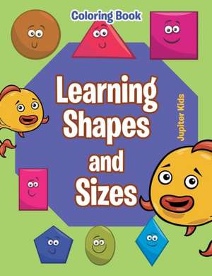 Learning Shapes and Sizes Coloring Book de Jupiter Kids