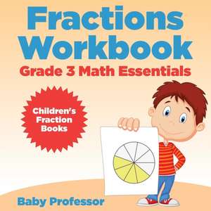 Fractions Workbook Grade 3 Math Essentials de Baby