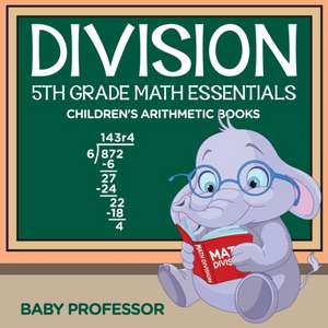 Division 5th Grade Math Essentials | Children's Arithmetic Books de Baby