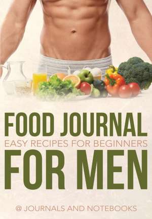 Food Journal for Men de Journals and Notebooks