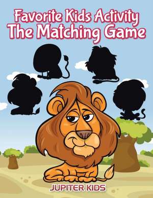 Favorite Kids Activity - The Matching Game de Jupiter Kids