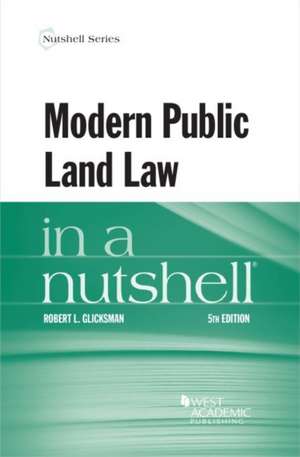 Modern Public Land Law in a Nutshell de Robert L. Glicksman