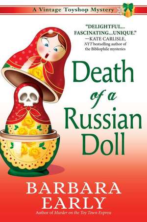 Death of a Russian Doll: A Vintage Toy Shop Mystery de Barbara Early