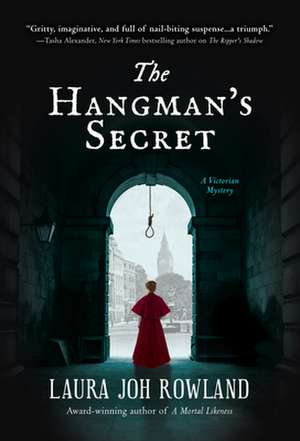 The Hangman's Secret: A Victorian Mystery de Laura Joh Rowland