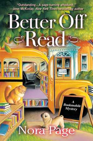 Better Off Read: A Bookmobile Mystery de Nora Page