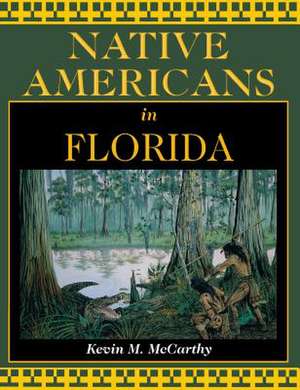 Native Americans in Florida de Kevin McCarthy