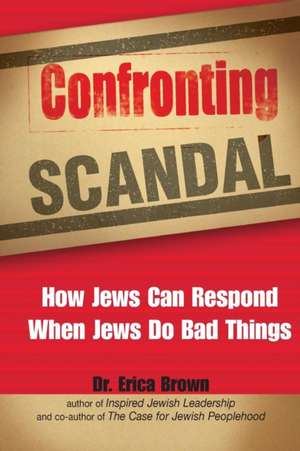 Confronting Scandal de Erica Brown