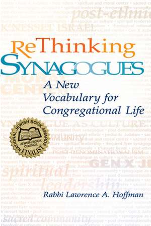 Rethinking Synagogues de Rabbi Lawrence A. Hoffman