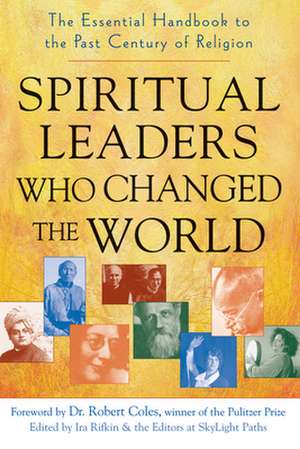 Spiritual Leaders Who Changed the World de Ira Rifkin