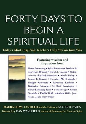 Forty Days to Begin a Spiritual Life de Maura Shaw