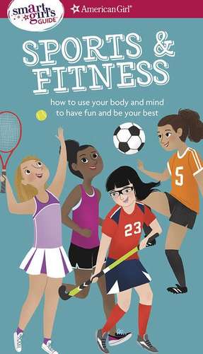 A Smart Girl's Guide: Sports & Fitness de Therese Kauchak Maring