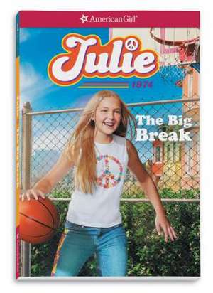 Julie: The Big Break de Megan McDonald