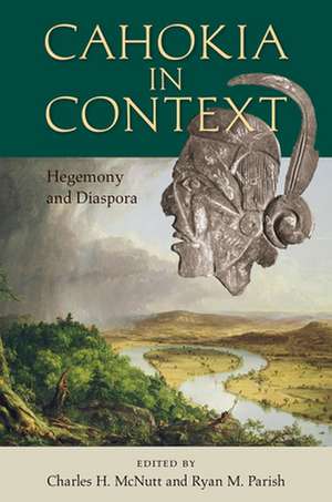 Cahokia in Context de Charles H McNutt