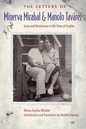 Letters of Minerva Mirabal and Manolo Tavarez de Heather Hennes