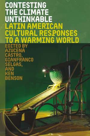 Contesting the Climate Unthinkable de Azucena Castro