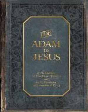 From Adam to Jesus de Elimar Ulrich Bruno Piglhein