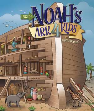 Inside Noah's Ark 4 Kids de Becki Dudley