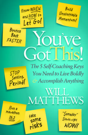 You've Got This de Will Matthews