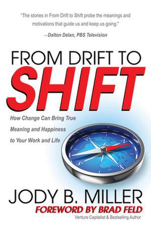 From Drift to Shift de Jody B. Miller