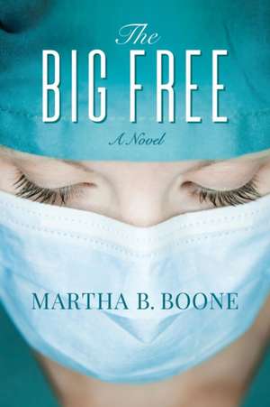 The Big Free de Boone, Martha B.