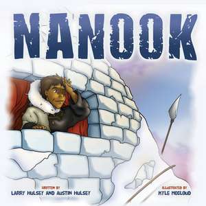 Nanook de Hulsey, Larry