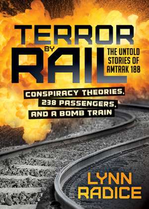 Terror by Rail de Lynn Radice