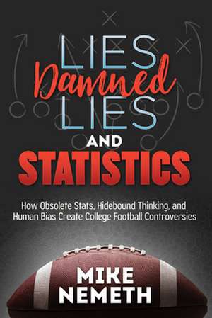 Lies, Damned Lies and Statistics de Mike Nemeth