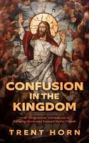 Confusion in the Kingdom de Trent Horn