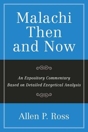 An Expository Commentary Based on Detailed Exegeti cal Analysis de Ross