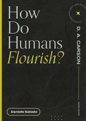 How Do Humans Flourish? de Danielle Sallade